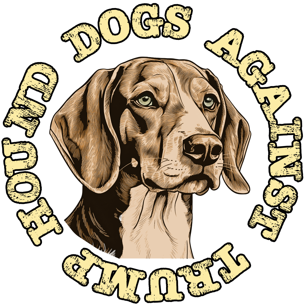 Hound Dogs Against Trump