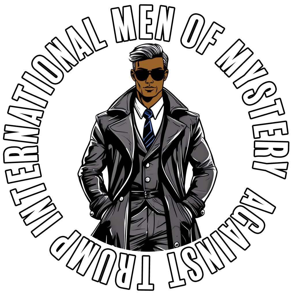 International Men Of Mystery Against Trump