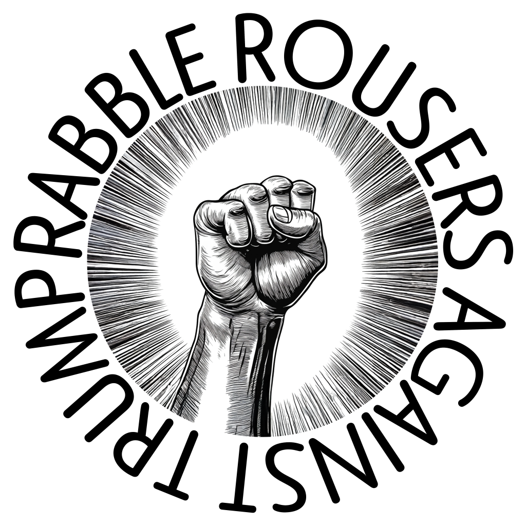 Rabble Rousers Against Donald Trump